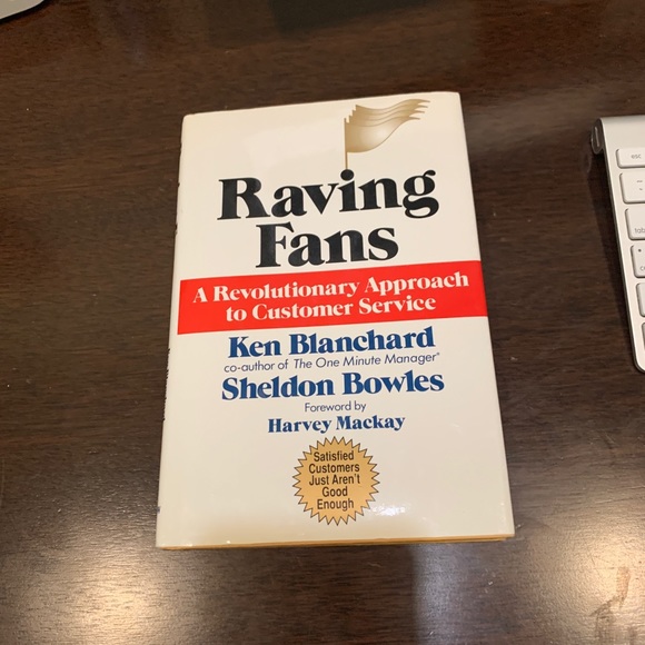 Raving Fans :A Approach to Customer Service